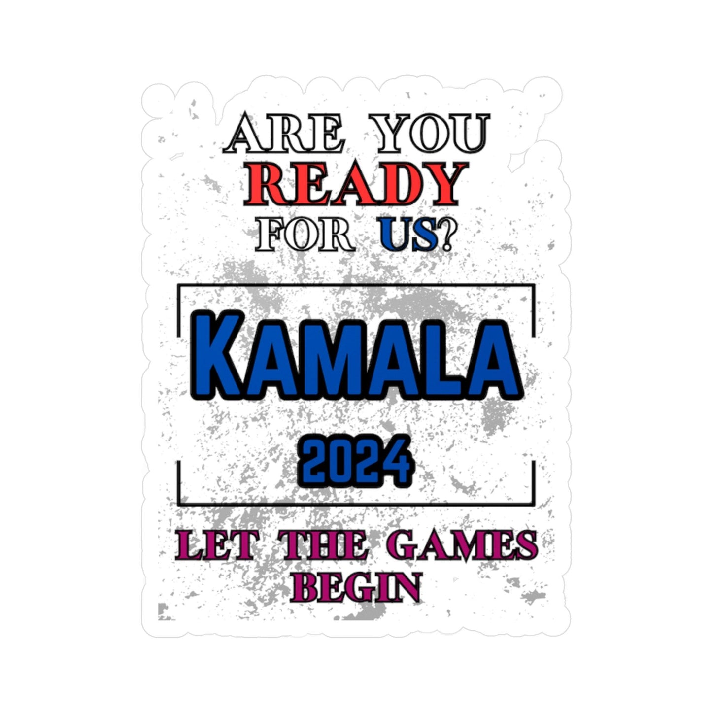 Kamala - Are You Ready Sticker