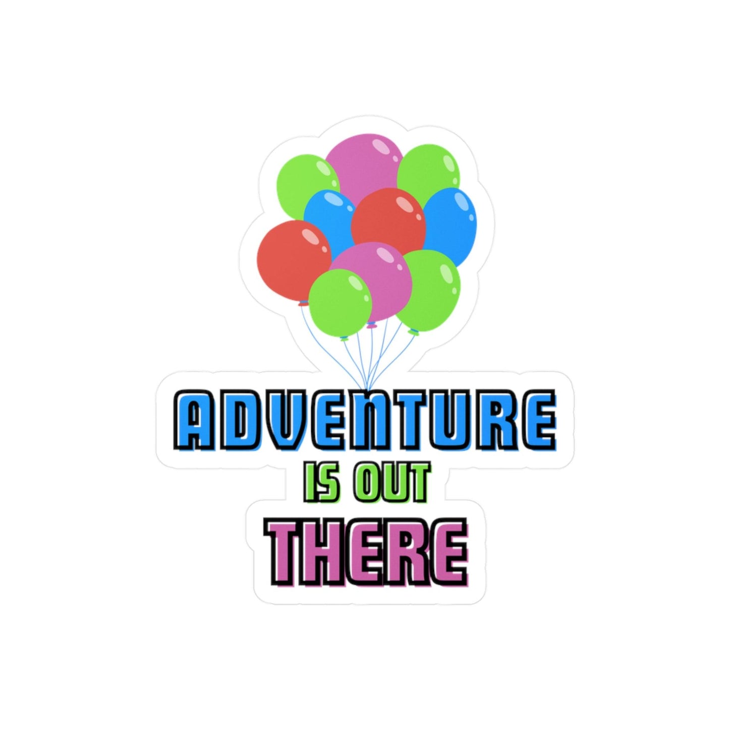 Adventure is Out There - Sticker